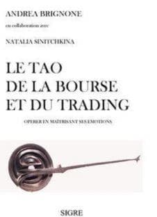 Tao de la bourse et du trading : opérer en maîtrisant ses émotions