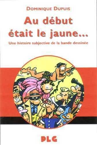 Au début était le jaune : une histoire subjective de la bande dessinée