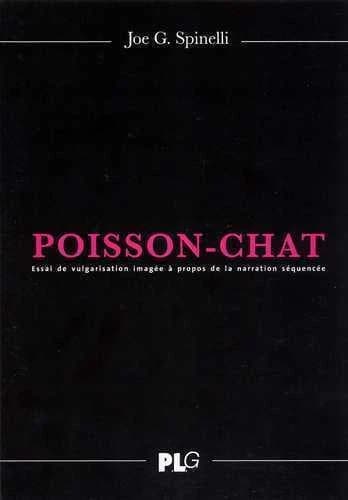 Poisson-chatte ou Comment en 40 pages se brouiller définitivement avec la critique universelle et séquentielle