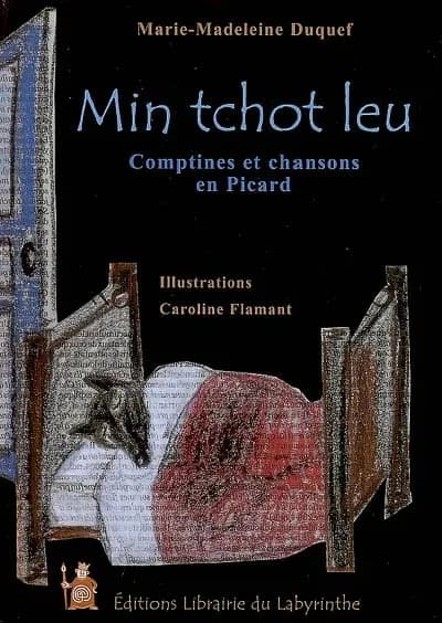 Min tchot leu : comptines et chansons en picard