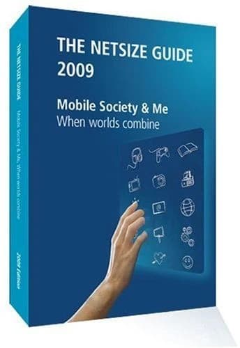 The netsize guide ; mobile society & me, when worlds combine (édition 2009)