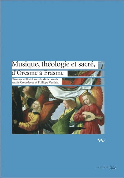 Musique, théologie et sacré, d'Oresme à Érasme