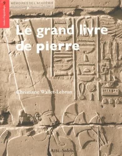 Le grand livre de pierre : les textes de construction à Karnak