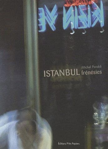 Istanbul, frénésies
