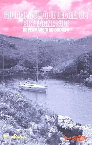 Guide nautique Lebreton Bretagne Sud : De Penmarc'h au Croisic