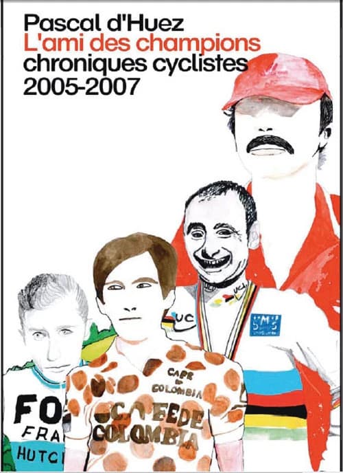 L'ami des champions : chroniques cyclistes 2005-2007