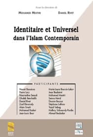 Identitaire et universel dans l'Islam contemporain