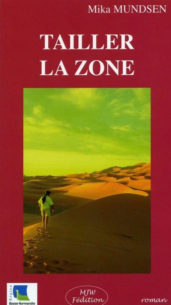 Tailler la zone : roman