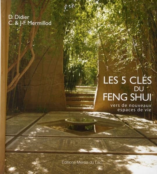 Les 5 clés du feng shui : vers de nouveaux espaces de vie