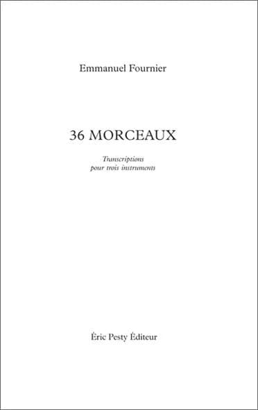 36 morceaux : transcriptions pour trois instruments