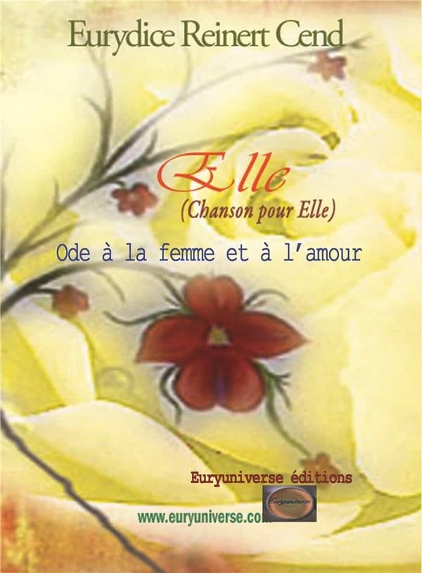 Elle : chanson pour elle, ou hymne à l'amour et à la femme