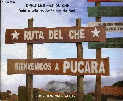Dans les pas du Che : raid à vélo en Amérique du Sud