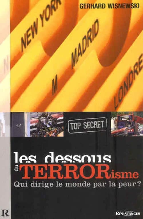 Les dessous du terrorisme, top secret : qui dirige le monde par la peur ?