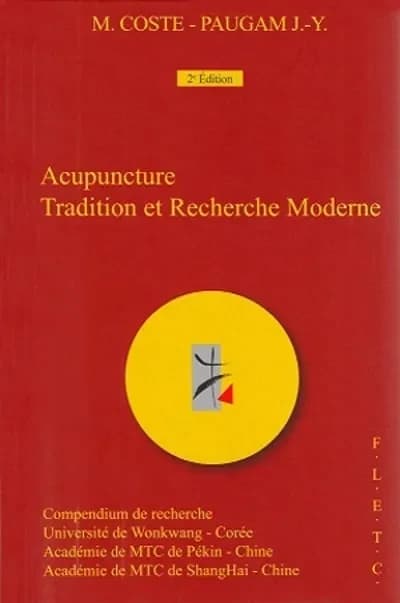 Acupuncture, tradition et recherche moderne ; compendium de recherche