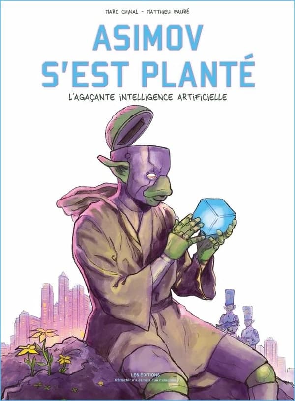 Asimov s'est planté : L'agaçante intelligence artificielle