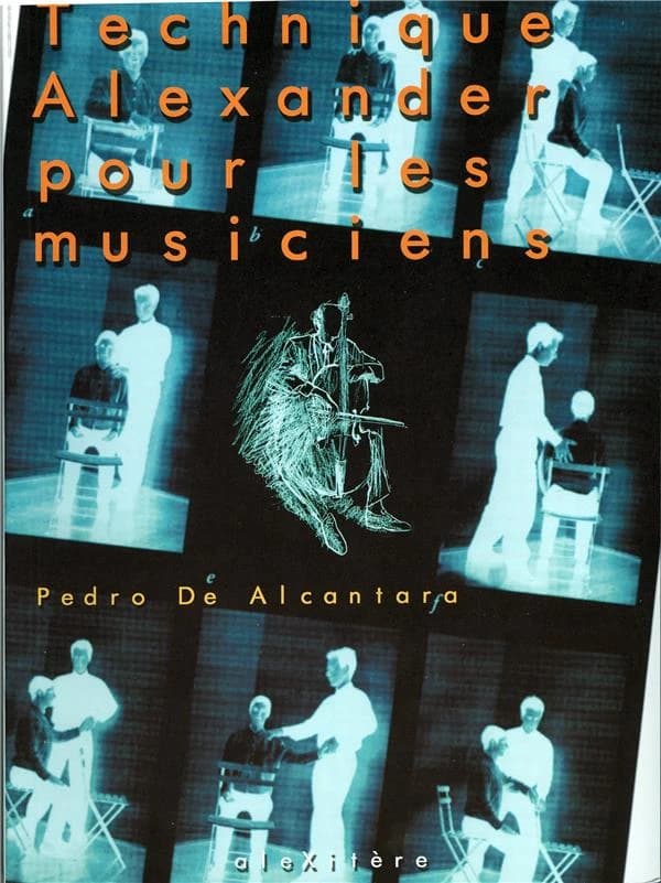 Technique Alexander pour le musicien (2e édition)