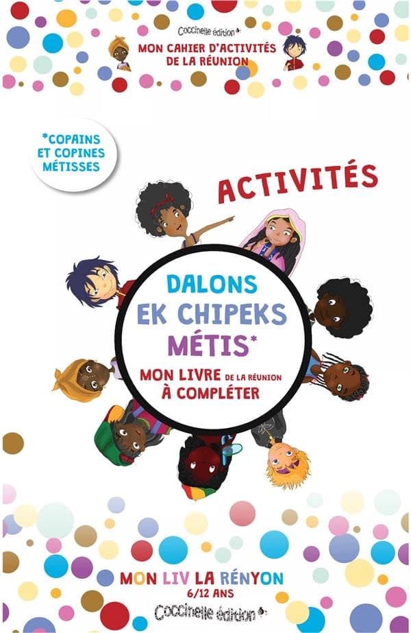 Dalons ek chipeks Métis : Copains et copines métisses : [Album de jeux et d'activités pour enfants]