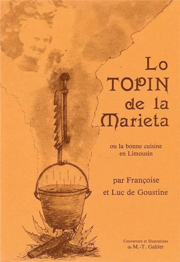 Lo topin de la Marieta ou La bonne cuisine en Limousin