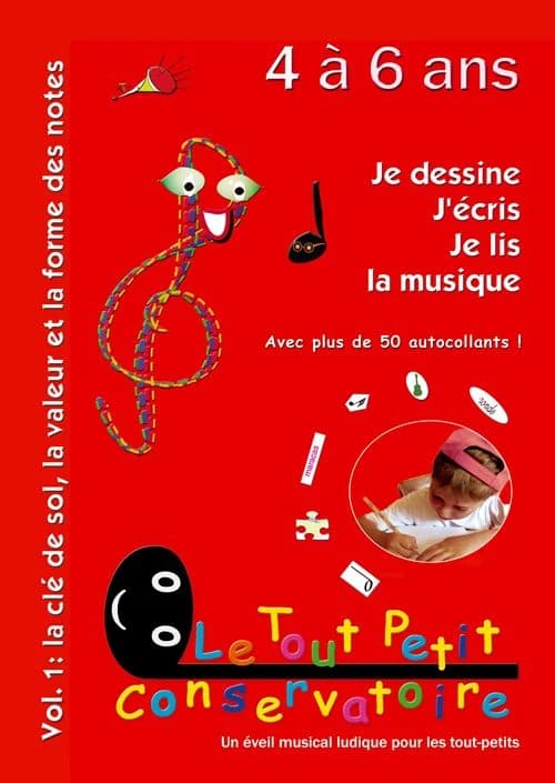 La clé de sol, la valeur et la forme des notes Tome 1 ; je dessine, j'écris, je lis la musique