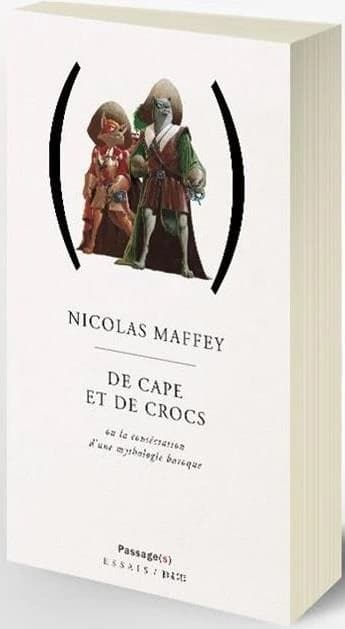 De cape et de crocs ou la consecration d'une mythologie baroque