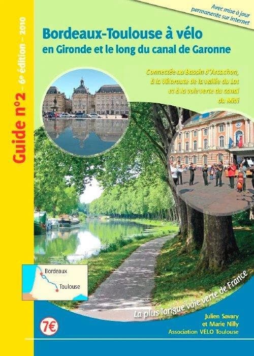 Bordeaux-Toulouse à vélo ; en Gironde et le long du canal de Garonne (6e édition)