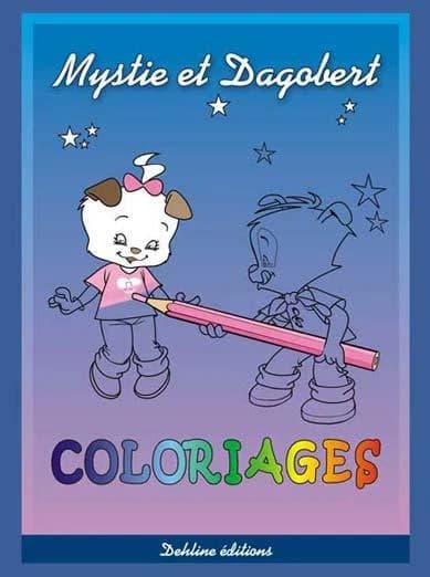Mystie et Dagobert coloriages : [album à colorier]