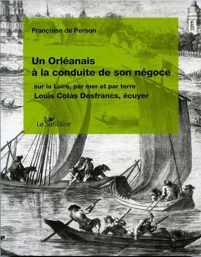 Un orléanais : sur la Loire, par mer et par terre