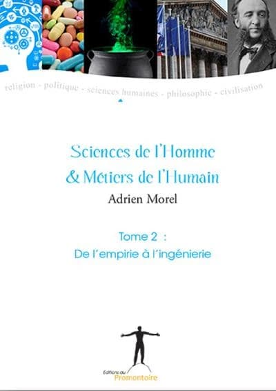 Sciences de l'homme & métiers de l'humain. Tome 2, De l'empirie à l'ingénierie