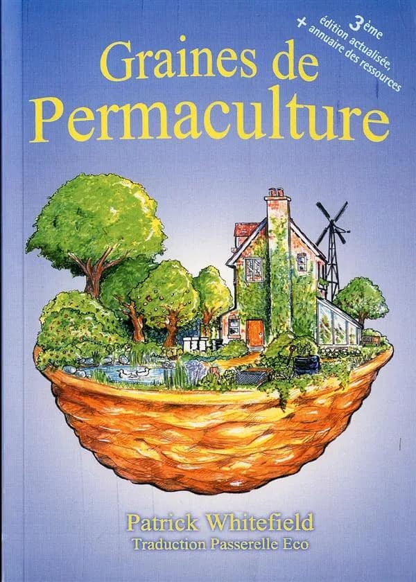 Graines de Permaculture, de Patrick Whitefield