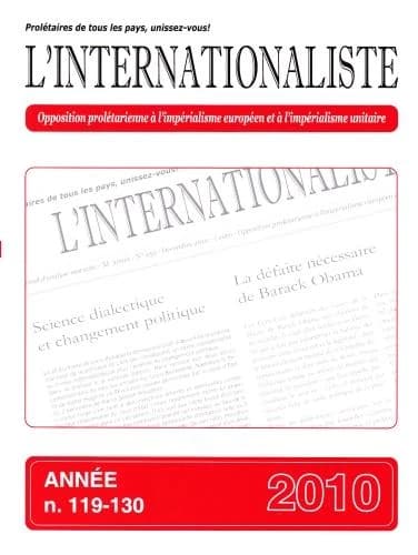L'INTERNATIONALISTE : 119-130 ; recueil 2010 ;  journal d'analyse marxiste