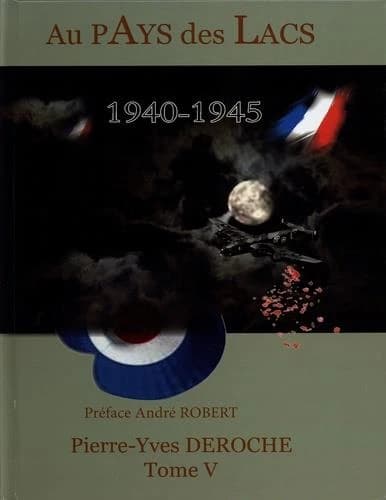 Au pays des lacs. Tome V, 1940-1945