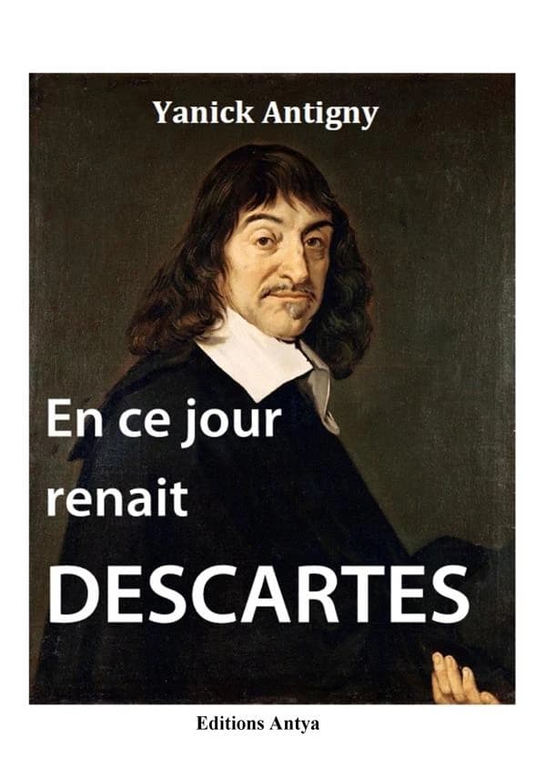 En ce jour renaît Descartes