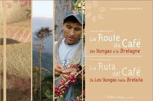 La route du café : des Yungas à la Bretagne : pour un commerce juste