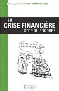 La crise financière : stop ou encore ?