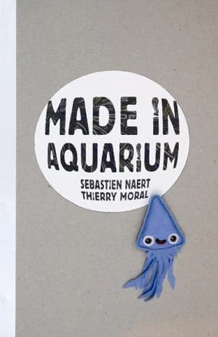 Made in aquarium