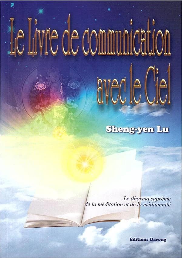 Le livre de communication avec le ciel : le dharma suprême de la méditation et de la médiumnité