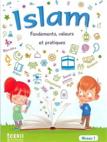 Islam ; fondements, valeurs et pratiques