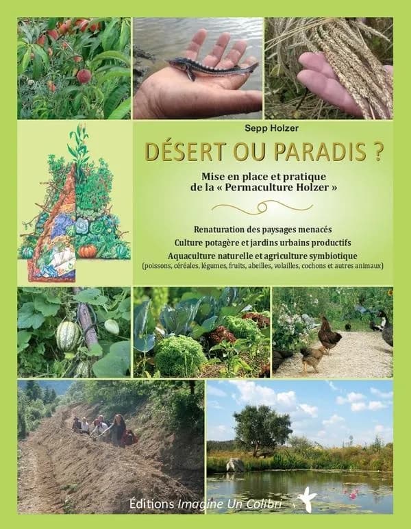 Désert ou paradis ?  - Mise en place et pratique de la "Permaculture Holzer"