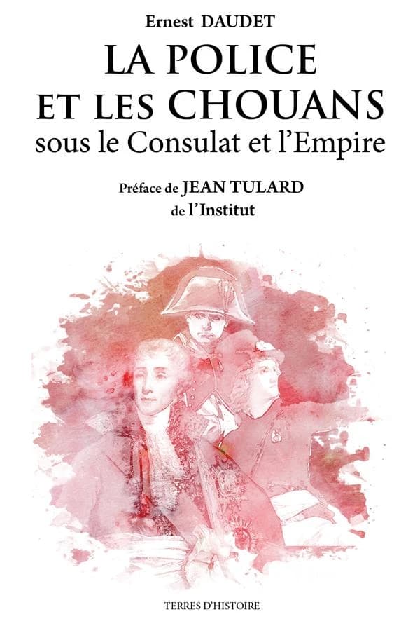 La police et les chouans sous le Consulat et l'Empire, 1800-1815