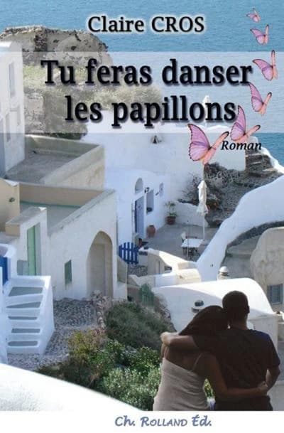 Tu feras danser les papillons