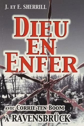 Dieu en enfer : à Ravensbrück avec Corrie ten Boom