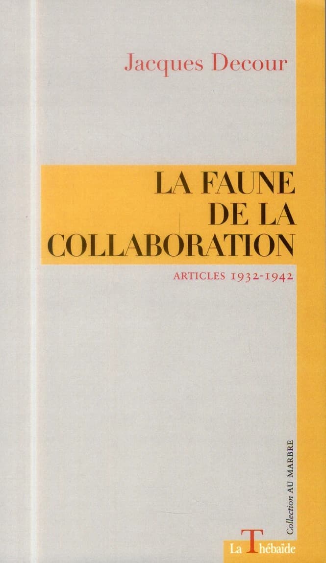 La faune de la collaboration : articles 1932-1942