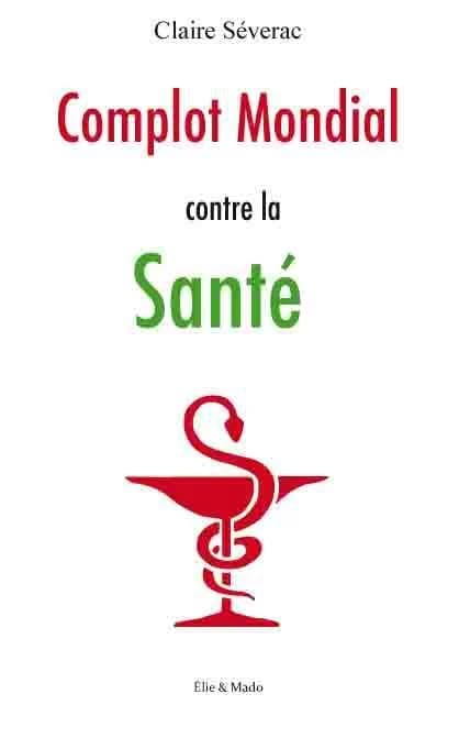Complot mondial contre la santé