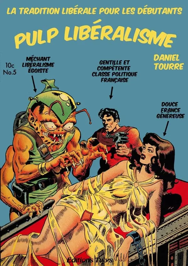 Pulp libéralisme : La tradition libérale pour les débutants