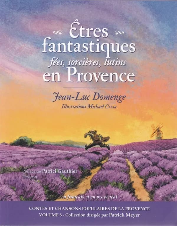 Êtres fantastiques en Provence : fées, sorcières, lutins