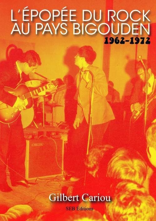 L'épopée du rock au pays bigouden : 1962-1972