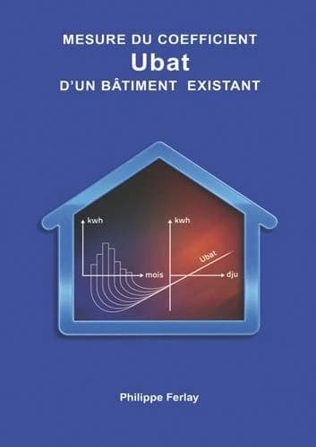Mesure du coefficient Ubat d'un bâtiment existant