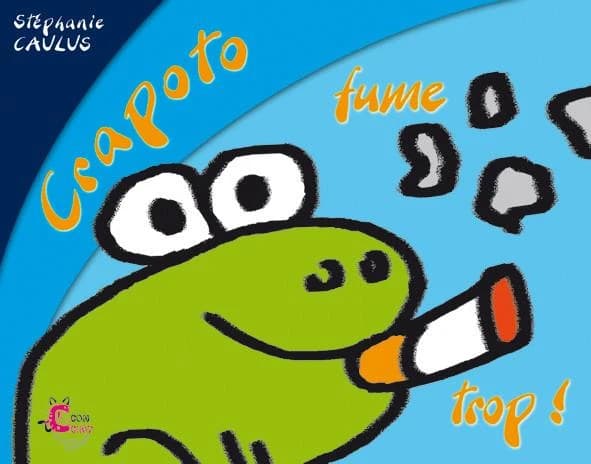 Crapoto fume trop !