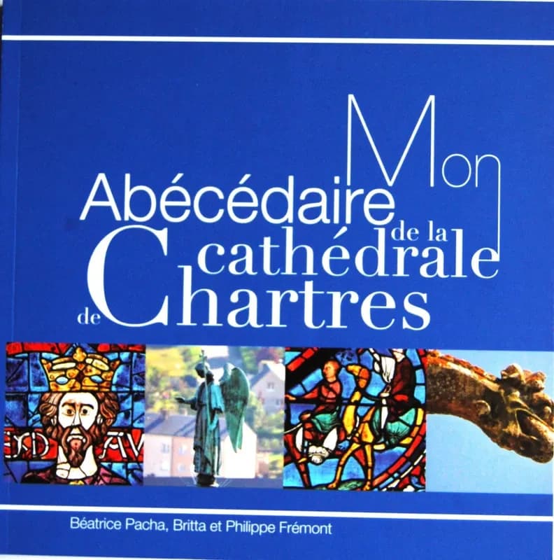 Mon abécédaire de la cathédrale de Chartres
