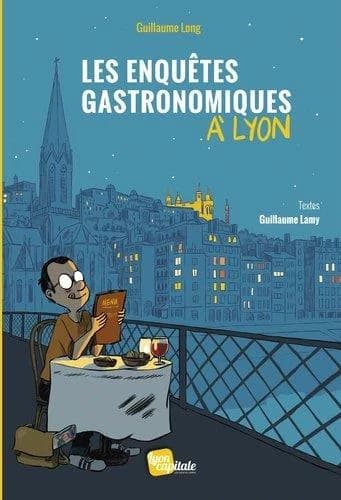 Les enquêtes gastronomiques à Lyon
